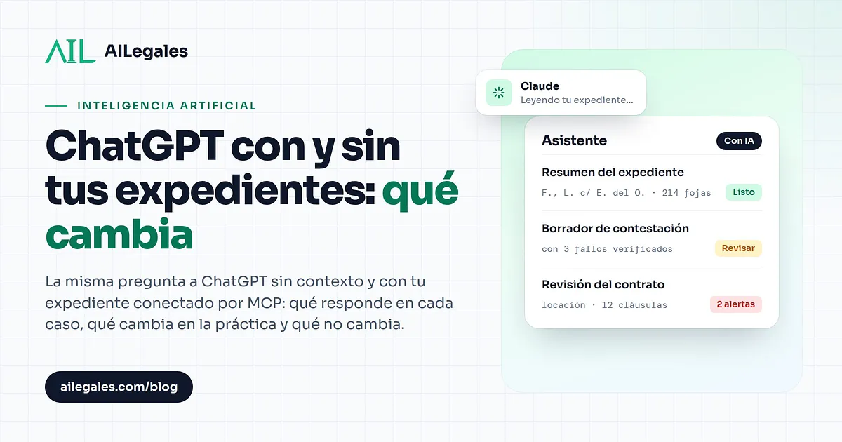 ChatGPT con y sin tus expedientes: qué cambia